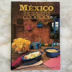 Mexico the Beautiful Cookbook